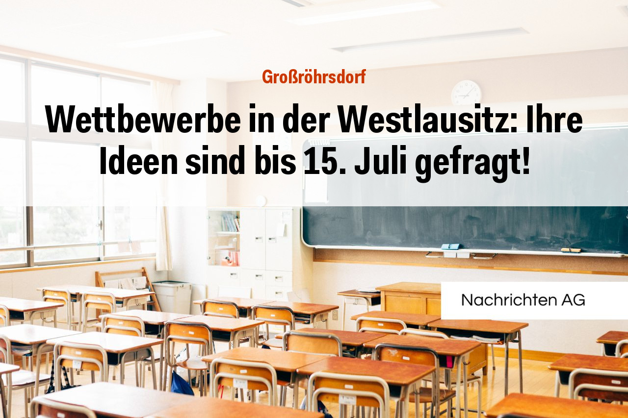 Wettbewerbe in der Westlausitz: Ihre Ideen sind bis 15. Juli gefragt!