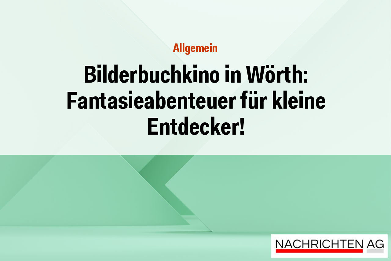 Bilderbuchkino in Wörth: Fantasieabenteuer für kleine Entdecker!
